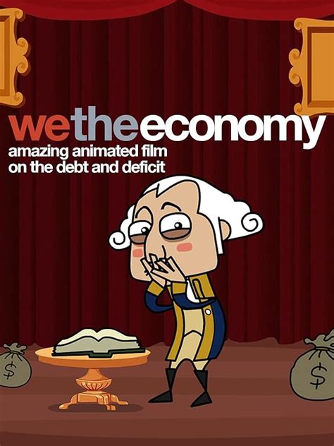 Watch We The Economy: Amazing Animated Film on the Debt and the Deficit | Prime Video