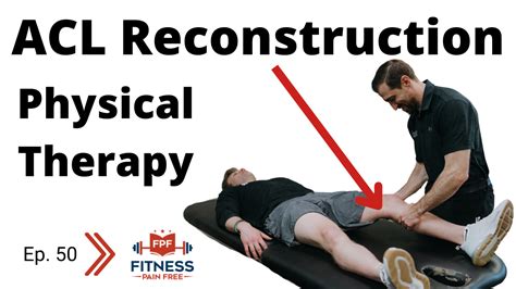 ACL Reconstruction Surgery Physical Therapy Treatment | Pre-Operative ...