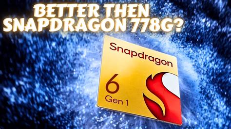 Snapdragon 6 Gen 1: The Future of Mid-Range Smartphones? Full Review ...