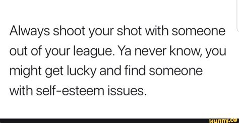 Shoot Your Shot Quotes - ShortQuotes.cc