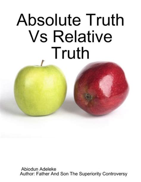 Absolute Truth Vs Relative Truth by Abiodun Adeleke | eBook | Barnes ...