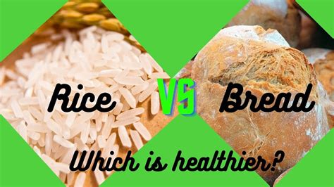 Bread VS Rice Which Is Healthier? - YouTube