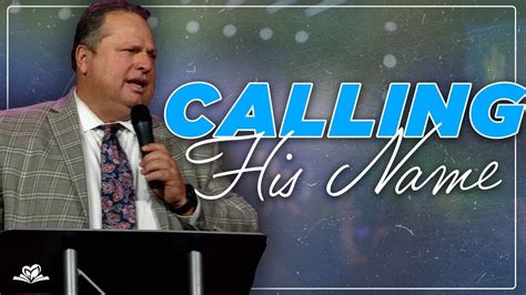 Calling His Name | Evangelist Nick Mahaney - YouTube