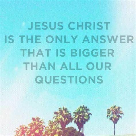 Jesus Is The Answer Quotes. QuotesGram