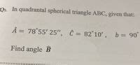 Answered: Q2. In quadrantal spherical triangle… | bartleby