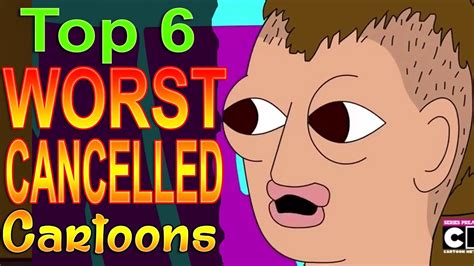 Top 6 Worst Cancelled Cartoons - YouTube