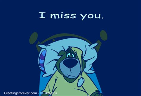 I miss you