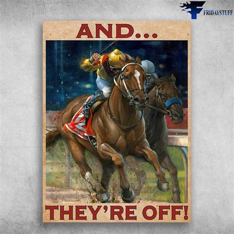 Horse Racing, Horse Poster, And They're Off - FridayStuff