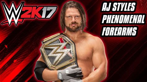 WWE 2K17 AJ Styles Phenomenal Forearm Rampage (Very Funny) - YouTube