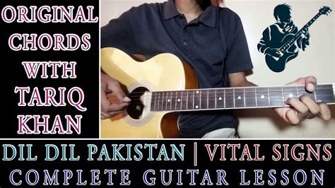 Dil Dil Pakistan | Vital Signs | Complete Guitar Lesson | Original Chords With Tariq Khan - YouTube