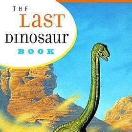 The Last Dinosaur Book_百度百科