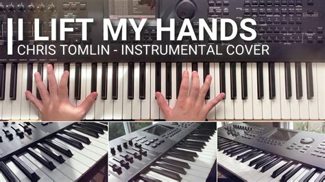 I Lift My Hands | Chris Tomlin (Piano / Keyboard Instrumental Cover ...