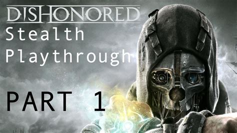 Dishonored - Stealth Gameplay Playthrough Part 1 Mission 1 | WikiGameGuides - YouTube