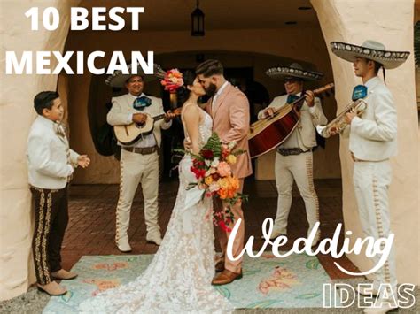 2023's Hottest Wedding Trends: 10 Mexican-Inspired Ideas to Make Your ...