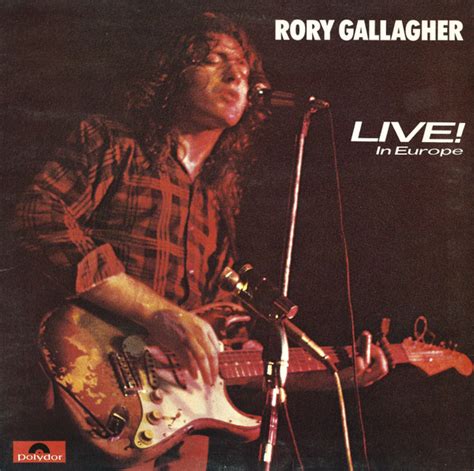 Rory Gallagher – Live! In Europe (Gatefold, Vinyl) - Discogs