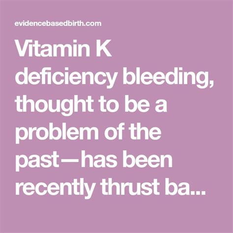 Vitamin K deficiency bleeding, thought to be a problem of the past—has ...