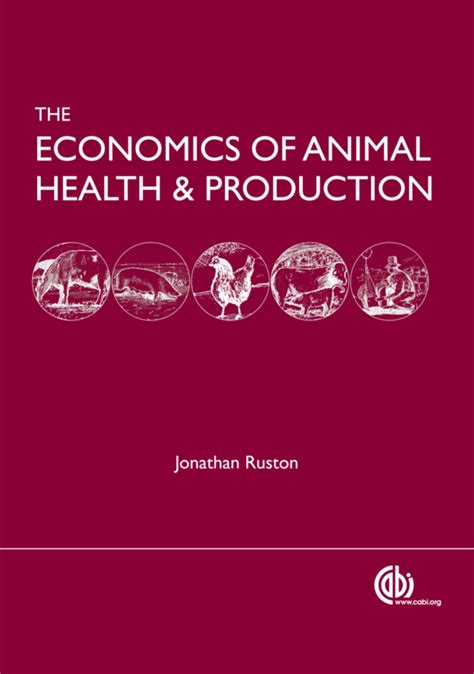 The Economics of Animal Health and Production