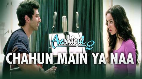 CHAHUN MAIN YA NA LYRICS TRANSLATION – AASHIQUI 2 (FILM)