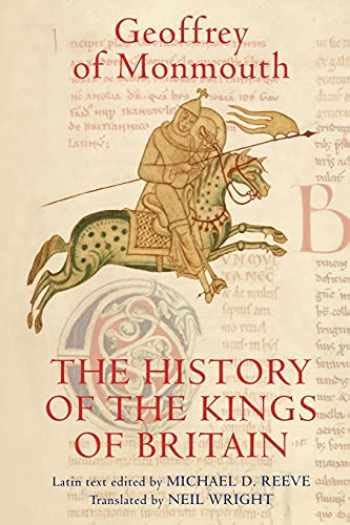 Sell, Buy or Rent The History of the Kings of Britain: An edition an ...