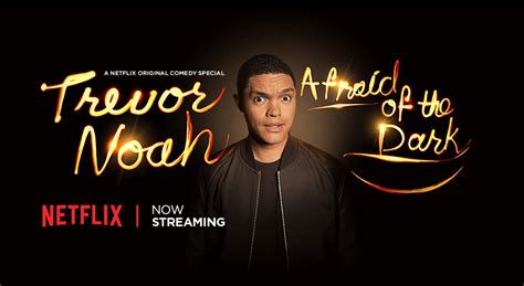 Review: Trevor Noah, “Afraid of the Dark” on Netflix | The Comic's Comic