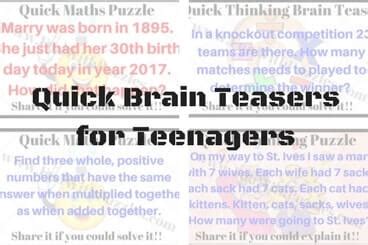 Quick Brain Teasers for Teenagers with Answers