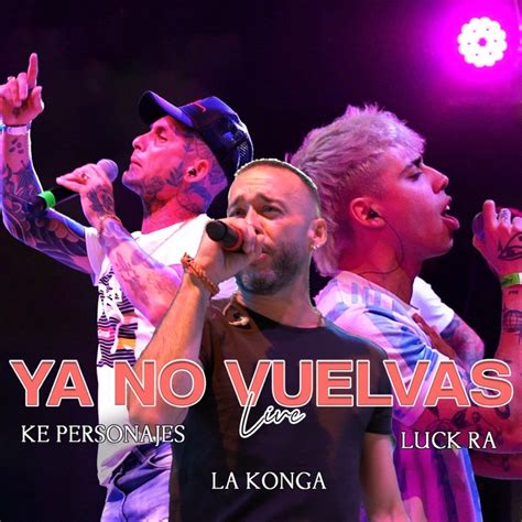 ‎Ya No Vuelvas (Versión Cuarteto) - Single by Luck Ra, La K'onga & Ke ...