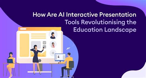 How Are AI Interactive Presentation Tools Revolutionising the Education ...