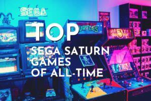 Top 40 Sega Saturn Games Of All-Time That You Must Play – Gaming Shift