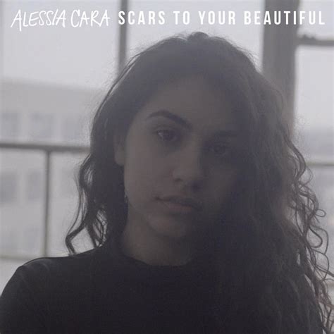 Alessia Cara – Scars to Your Beautiful Lyrics | Genius Lyrics