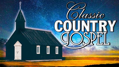 Greatest Classic Country Gospel Songs - Best Old Country Gospel Songs With Lyrics - YouTube