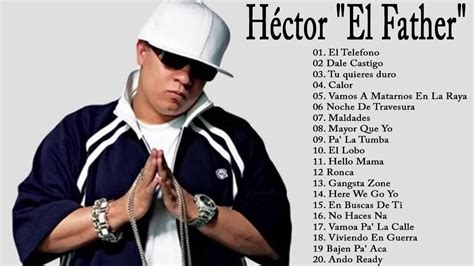 Hector El Father Mix De Sus Mejores canciones - YouTube