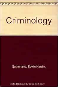 Criminology: Sutherland, Edwin Hardin, : 9780397473847: Amazon.com: Books