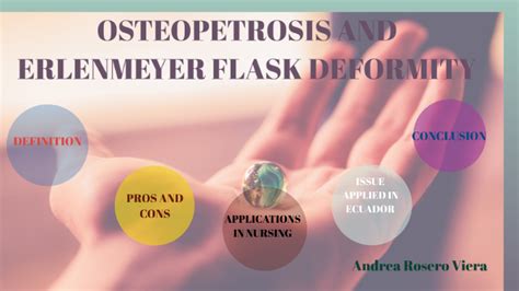 OSTEOPETROSIS AND ERLENMEYER FLASK DEFORMITY by Andrea Rosero on Prezi