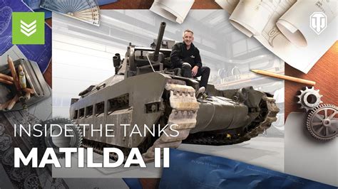 Inside the Tanks: Matilda II - YouTube