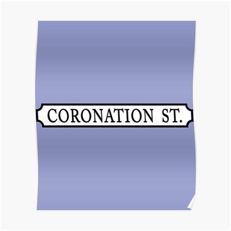 "Coronation Street Sign Logo " Poster for Sale by BanterCardsd | Redbubble