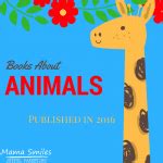 Great Books About Animals Published in 2016 - Mama Smiles - Joyful Parenting