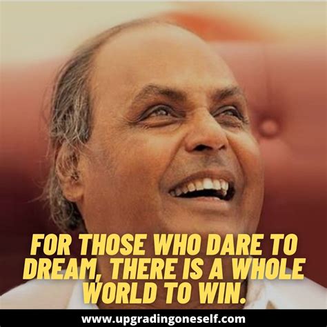 dhirubhai ambani quotes (6) - Upgrading Oneself