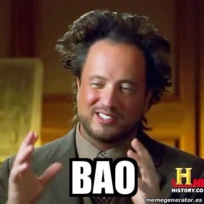 Meme Ancient Aliens - Bao - 31525530