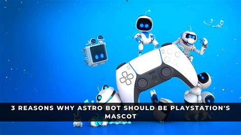 3 Reasons Why Astro Bot Should Be the PlayStation Mascot - KeenGamer