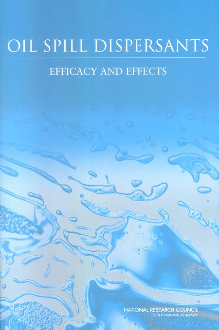 Oil Spill Dispersants: Efficacy and Effects | The National Academies Press