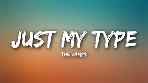 The Vamps - Just My Type (Lyrics)