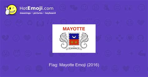 🇾🇹 Flag: Mayotte Emoji Meaning with Pictures: from A to Z