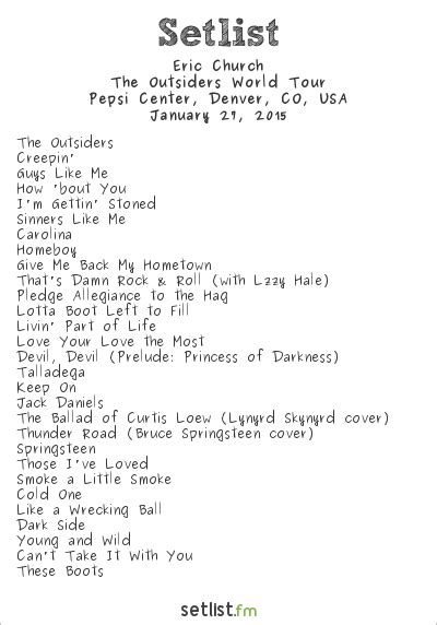 Eric Church Setlist Pepsi Center, Denver, CO, USA 2015, The Outsiders ...