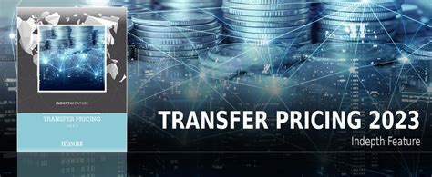 INDepth Feature Transfer Pricing 2023 — Financier Worldwide