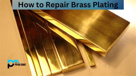 How to Repair Brass Plating - A Complete Guide