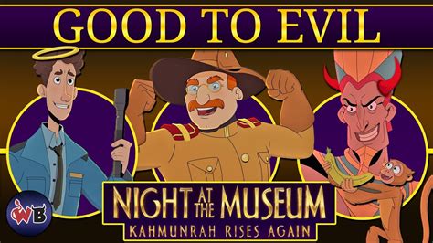 Night at the Museum Kahmunrah Rises Again Characters: Good to Evil - YouTube