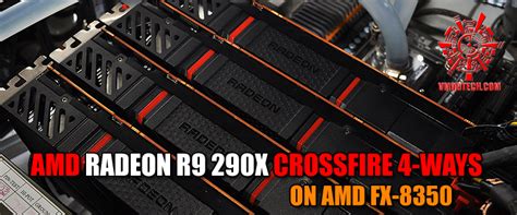 AMD RADEON R9 290X CROSSFIRE 4-WAYS ON AMD FX-8350 ,AMD RADEON R9 290X ...