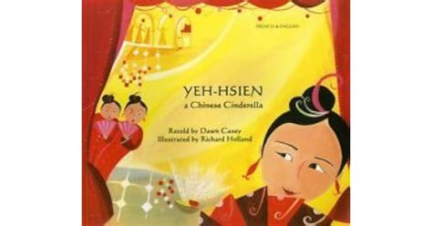 Yeh-Shen: A Chinese Cinderella by Dawn Casey