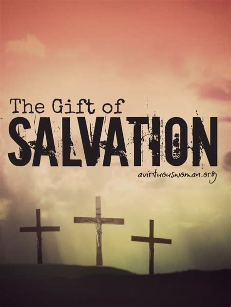 The Gift of Salvation - A Virtuous Woman