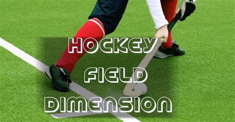 Hockey Field and Line Dimensions: A Professional Guide